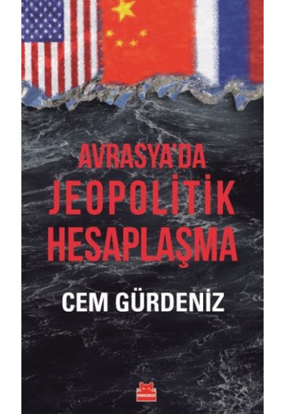 Avrasya’da Jeopolitik Hesaplaşma