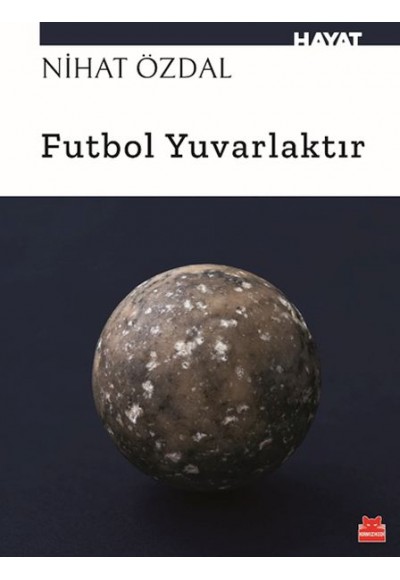 Futbol Yuvarlaktır