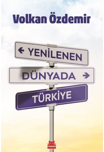 Yenilenen Dünyada Türkiye