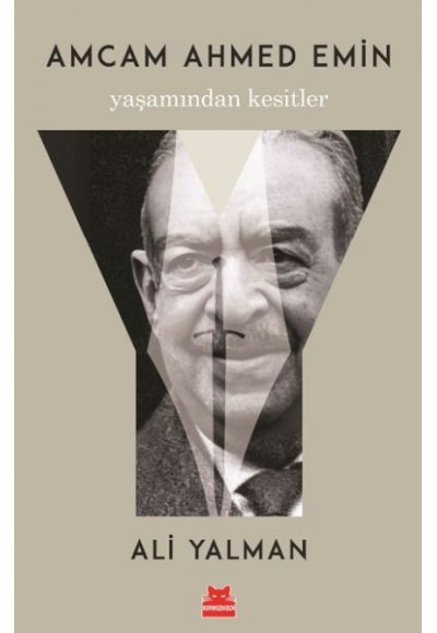 Amcam Ahmed Emin- Yaşamından Kesitler