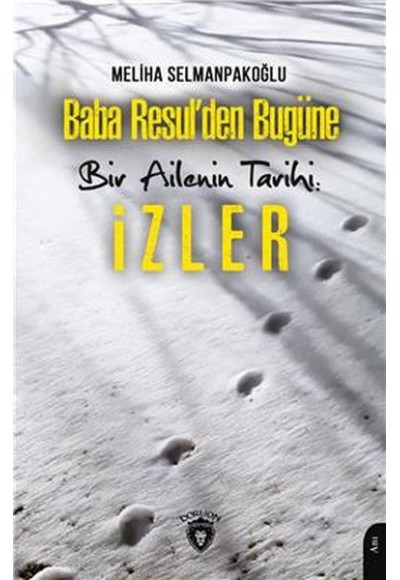 Baba Resulden Bugüne Bir Ailenin Tarihi: İzler