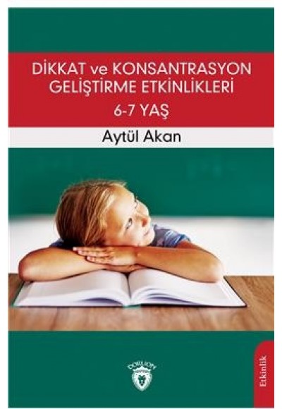 Dikkat Ve Konsantrasyon Geliştirme Etkinlikleri / 6-7 Yaş
