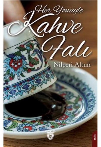 Her Yönüyle Kahve Falı