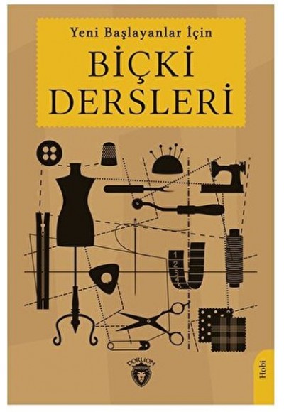 Yeni Başlayanlar İçin Biçki Dersleri