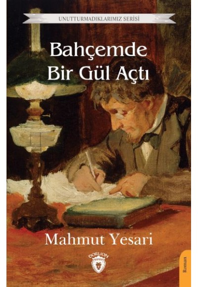 Bahçemde Bir Gül Açtı Unutturmadıklarımız Serisi