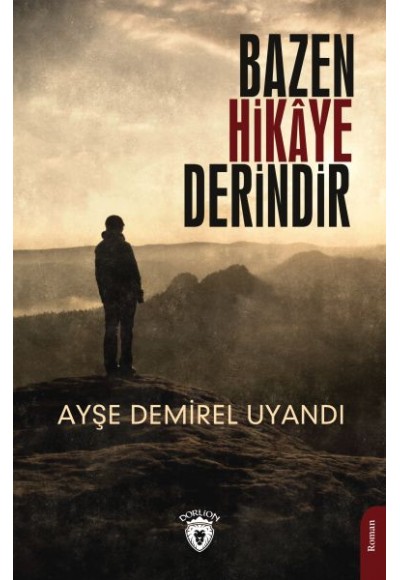 Bazen Hikaye Derindir