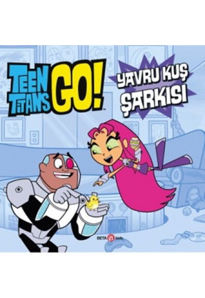 Teen Titans Go! Yavru Kuş Şarkısı