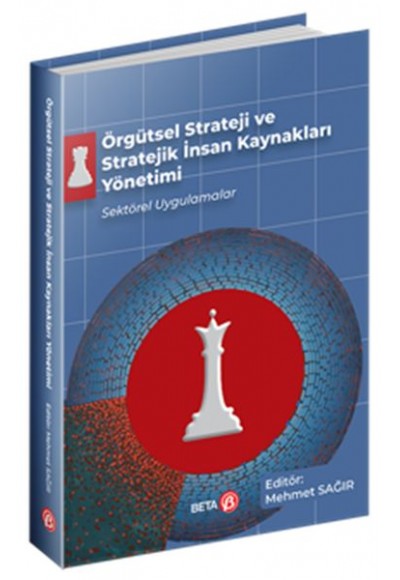 Örgütsel Strateji ve Stratejik İnsan Kaynakları Yönetimi