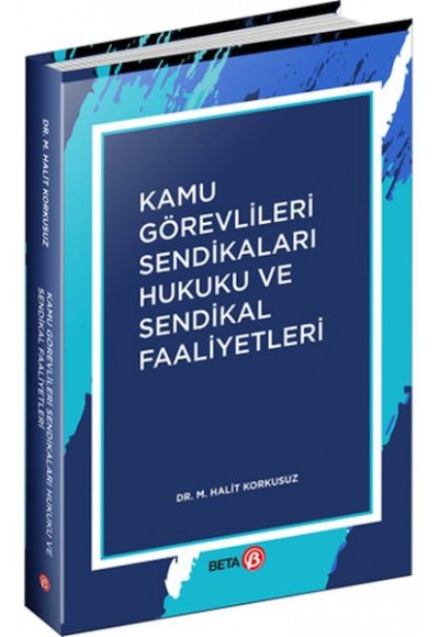 Kamu Görevlileri Sendikaları Hukuku ve Sendikal Faaliyetler