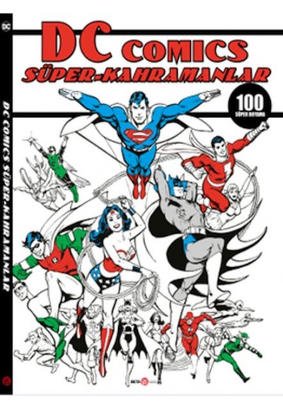 Dc Comics Süper Kahramanlar 100 Süper Boyama