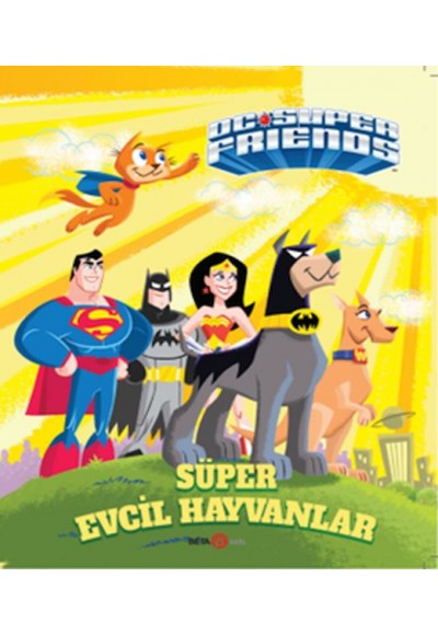 Dc Süper Friends - Süper Evcil Kahramanlar
