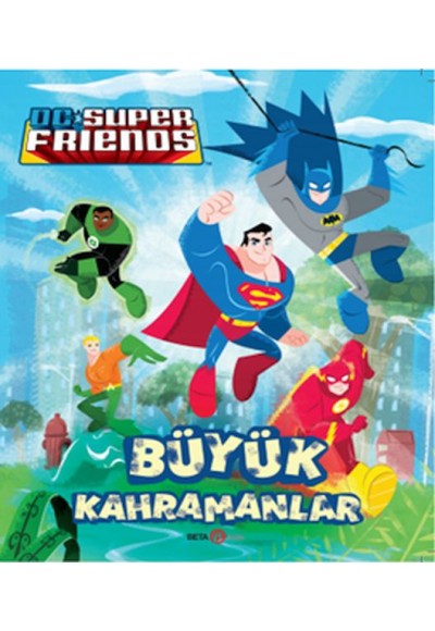 Dc Süper Friends - Büyük Kahramanlar