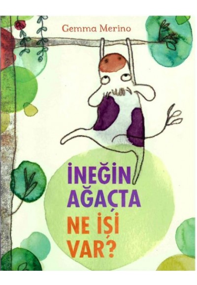 İneğin Ağaçta Ne İşi Var