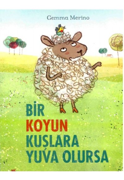 Bir Koyun Kuşlara Yuva Olursa