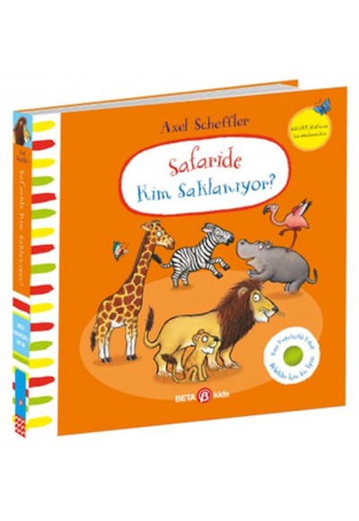 Safaride Kim Saklanıyor-Alex Scheffler (Keçe Kapakçıklı Kitap)