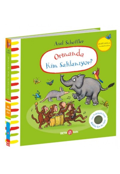 Ormanda Kim Saklanıyor-Alex Scheffler (Keçe Kapakçıklı Kitap)