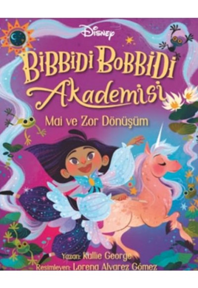 Disney Bibbidi Bobbidi Akademisi - Mai ve Zor Dönüşüm