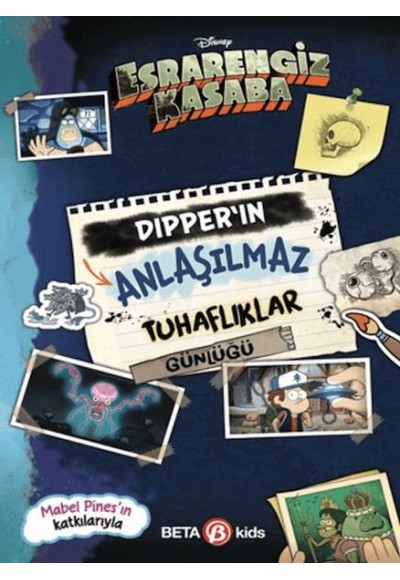 Disney Esrarengiz Kasaba - Dipper’ın Anlaşılmaz Tuhaflıklar Günlüğü