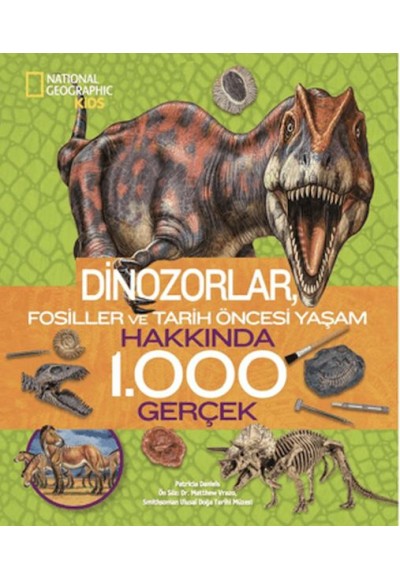 National Geographic Kids - Dinozorlar Hakkında 1000 Gerçek