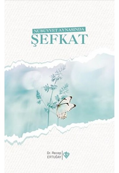 Nübüvvet Aynasında Şefkat