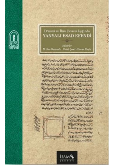 Dönemi ve İlim Çevresi Işığında Yanyalı Esad Efendi