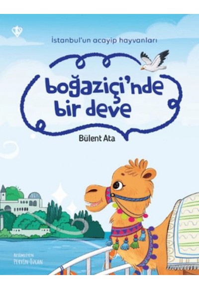 İstanbul’un Acayip Hayvanları Boğaziçi’nde Bir Deve