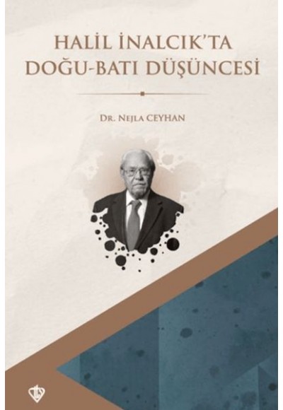 Halil İnalcık’ta Doğu Batı Düşüncesi