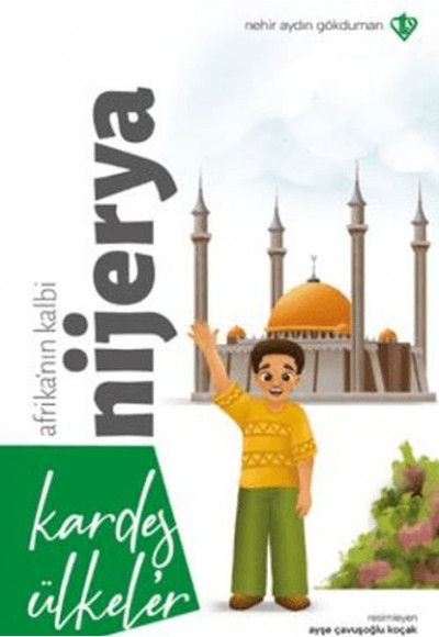 Kardeş Ülkeler Kara Kıtanın İncisi Afrika'nın Kalbi Nijerya
