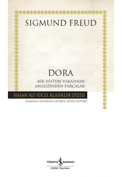 Dora – Bir Histeri Vakasının Analizinden Parçalar - Hasan Ali Yücel Klasikleri