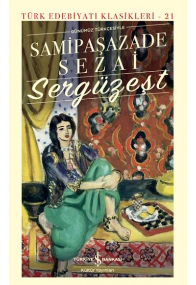 Sergüzeşt (Günümüz Türkçesiyle) - Türk Edebiyatı Klasikleri (Ciltli)