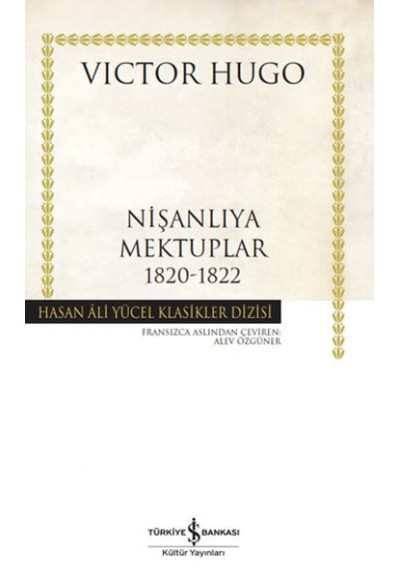 Nişanlıya Mektuplar 1820-1822 - Hasan Ali Yücel Klasikleri (Ciltli)