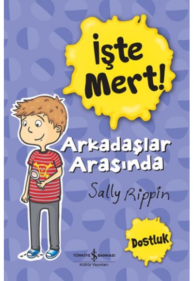 İşte Mert! - Arkadaşlar Arasında - Dostluk
