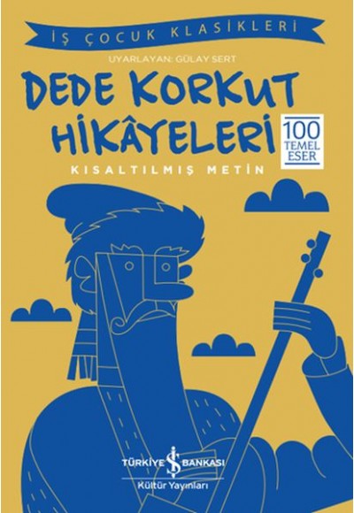 Dede Korkut Hikayeleri - Kısaltılmış Metin