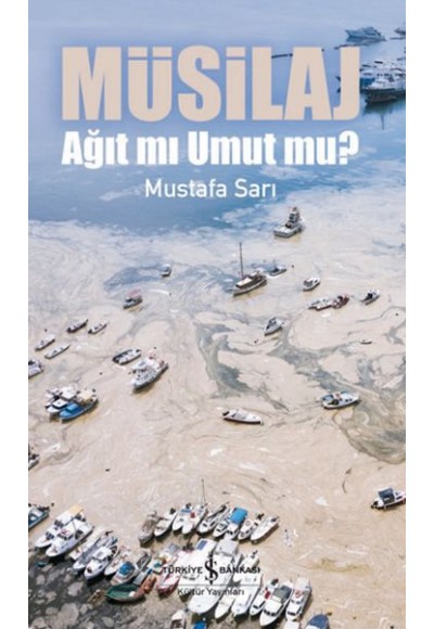 Müsilaj - Ağıt mı Umut mu?