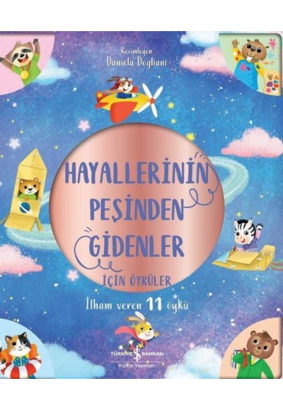 Hayallerinin Peşinden Gidenler İçin Öyküler - İlham Veren 11 Öykü