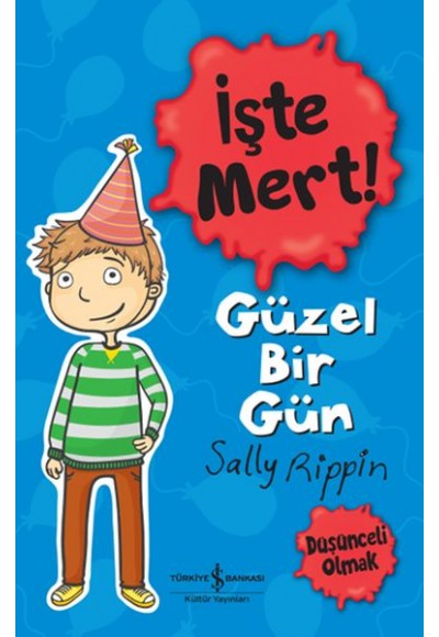 İşte Mert! - Güzel Bir Gün - Düşünceli Olmak