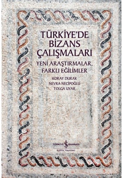 Türkiye’de Bizans Çalışmaları