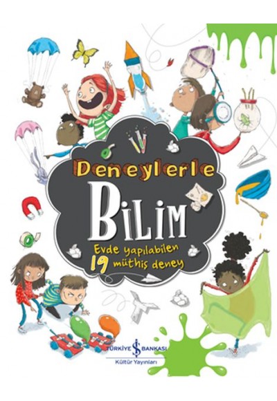 Deneylerle Bilim - Evde Yapılabilen 19 Müthiş Deney