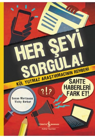 Herşeyi Sorgula!