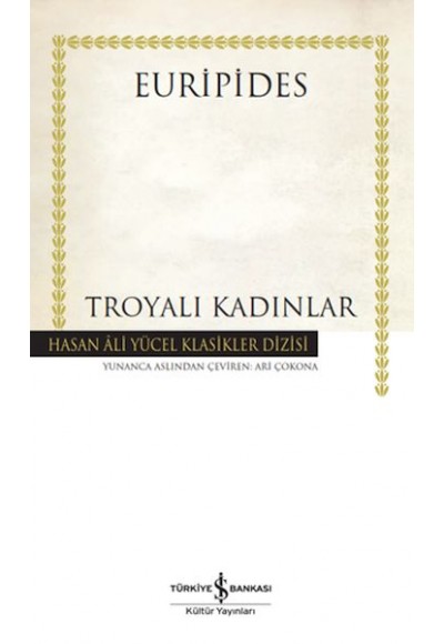 Troyalı Kadınlar - Hasan Ali Yücel Klasikleri (Ciltli)