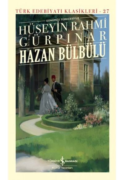 Hazan Bülbülü (Günümüz Türkçesiyle) - Türk Edebiyatı Klasikleri (Ciltli)