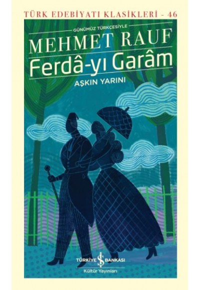 Ferdâ-yı Garâm-Aşkın Yarını - Türk Edebiyatı Klasikleri(Şömizli)