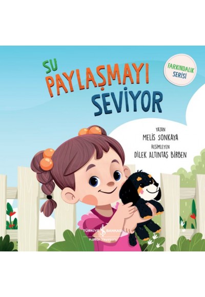 Su Paylaşmayı Seviyor - Farkındalık Serisi