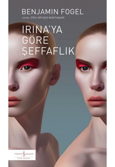 Irına’ya Göre Şeffaflık
