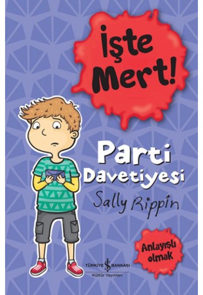 İşte Mert! – Parti Davetiyesi – Anlayışlı Olmak