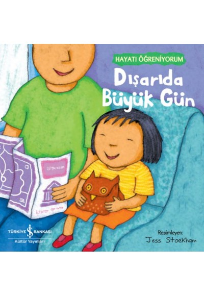 Dışarıda Büyük Gün – Hayatı Öğreniyorum