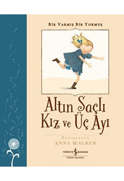 Altın Saçlı Kız ve Üç Ayı - Bir Varmış Bir Yokmuş