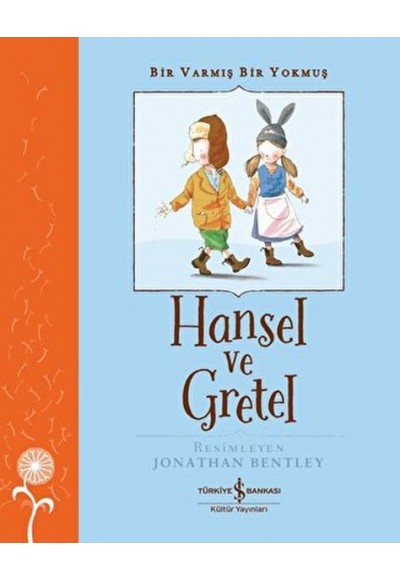 Hansel ve Gretel - Bir Varmış Bir Yokmuş