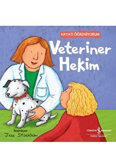 Veteriner Hekim - Hayatı Öğreniyorum