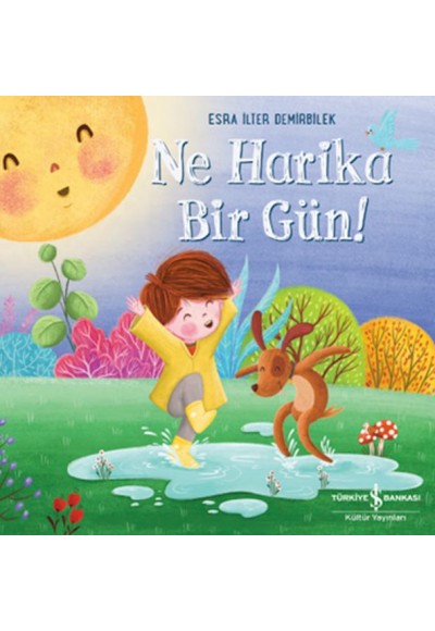 Ne Harika Bir Gün!
